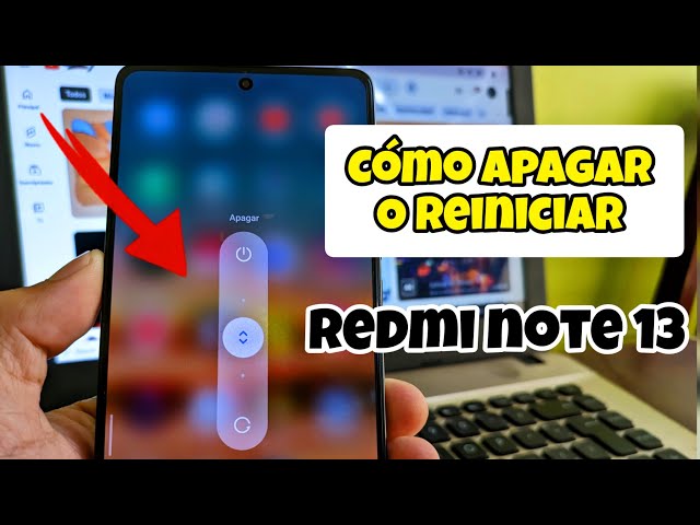 Apagar Xiaomi Redmi Note 13: ¡El Truco Que No Conocías! 2 apagar xiaomi redmi note 13 el truco que no conocias