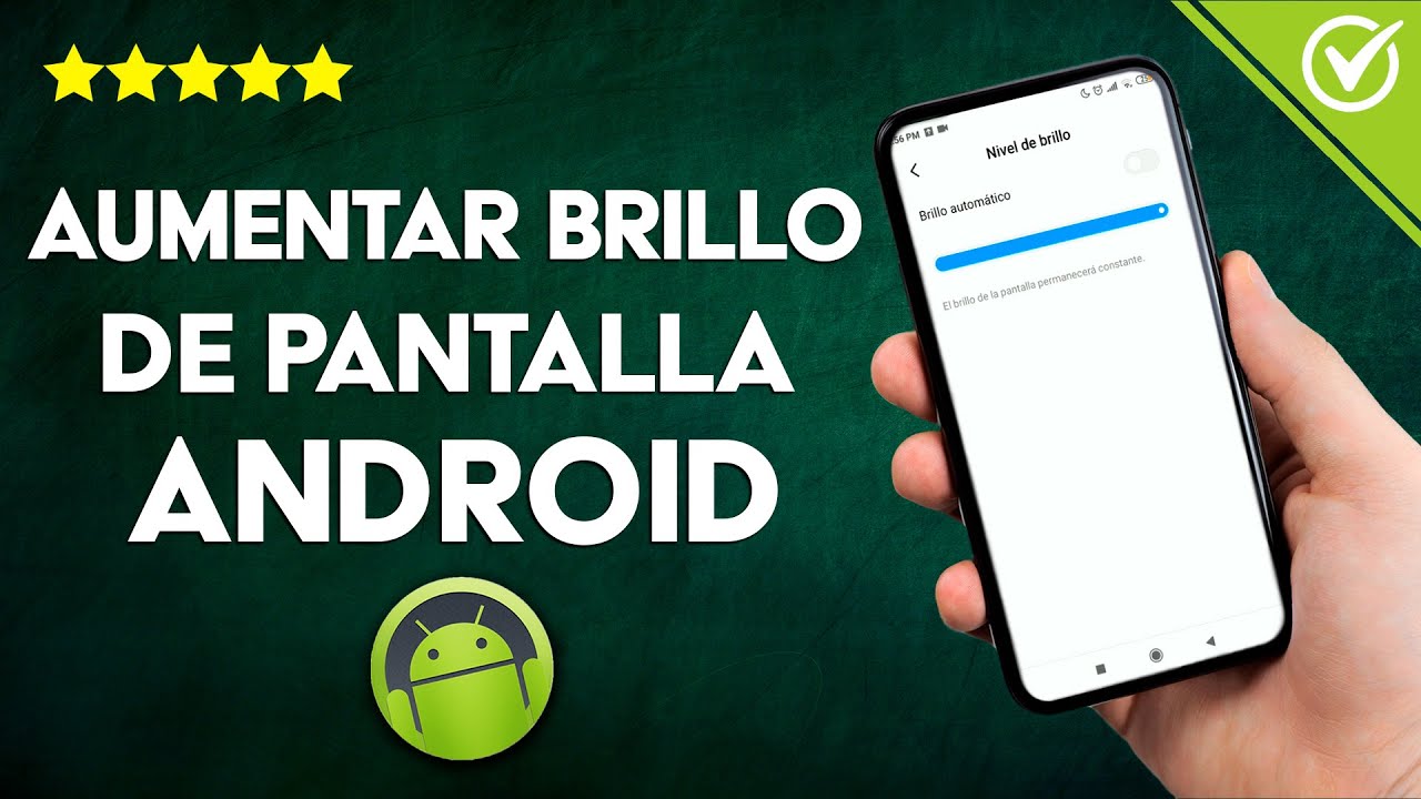 AUMENTAR BRILLO PANTALLA ANDROID: ¡DESCUBRE el SECRETO! 2 aumentar brillo pantalla android descubre el secreto