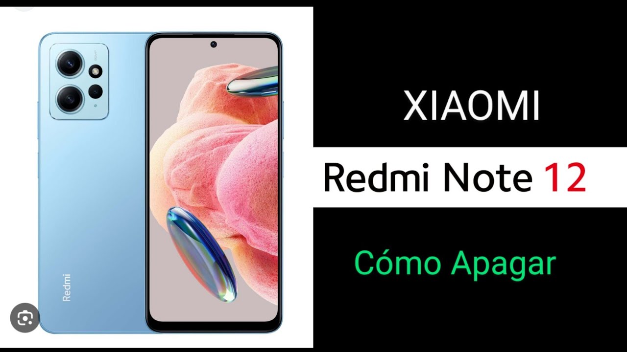 Cómo Apagar Xiaomi Redmi Note 12: ¡DESCUBRE el SECRETO! 2 como apagar xiaomi redmi note 12 descubre el secreto