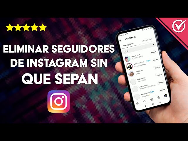 Cómo ELIMINAR un SEGuidor de Instagram SIN QUE SE ENTERE 2 como eliminar un seguidor de instagram sin que se entere