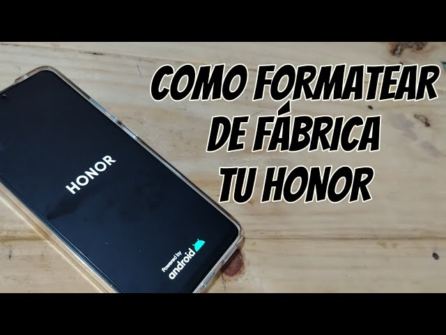 CÓMO FORMATEAR un CELULAR HONOR: ¡DESCUBRE el SECRETO! 2 como formatear un celular honor descubre el secreto