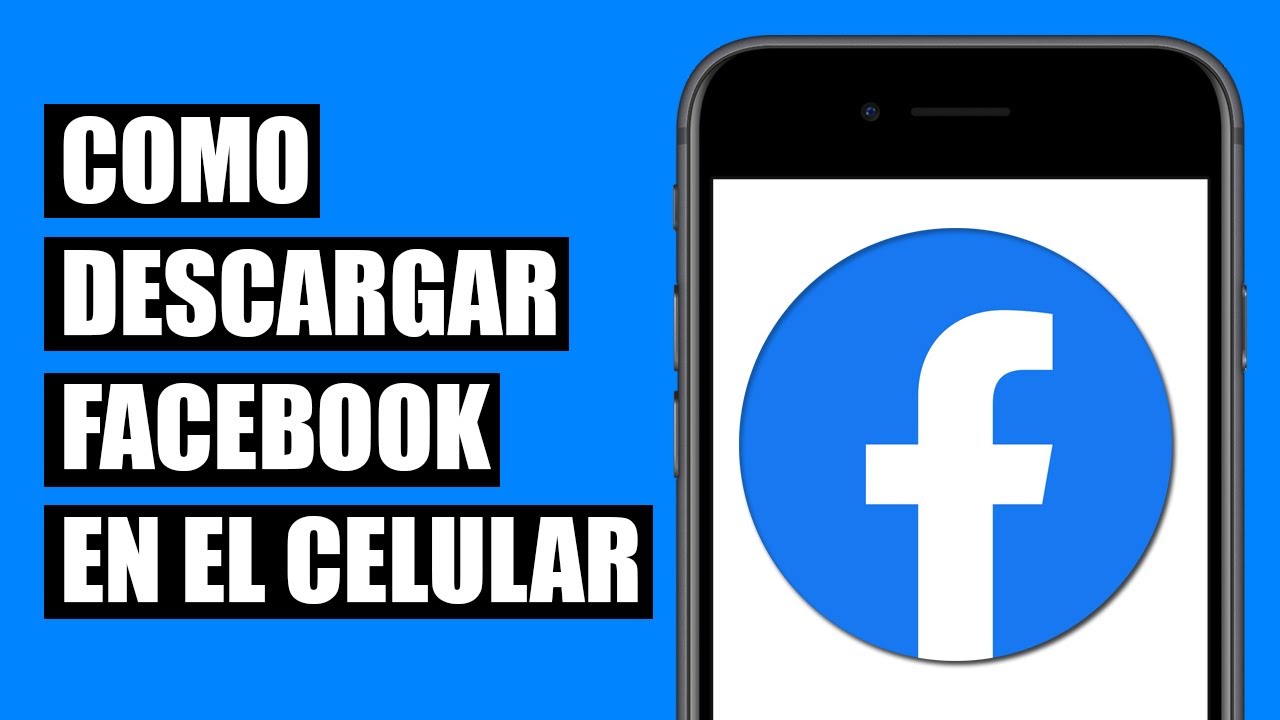 Cómo INSTALAR FACEBOOK en mi CELULAR: ¡Descúbrelo Aquí! 2 como instalar facebook en mi celular descubrelo aqui