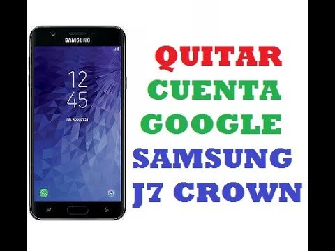 Cómo Retirar tu Cuenta Google y Restablecer Samsung J7 Crown 2 como retirar tu cuenta google y restablecer samsung j7 crown