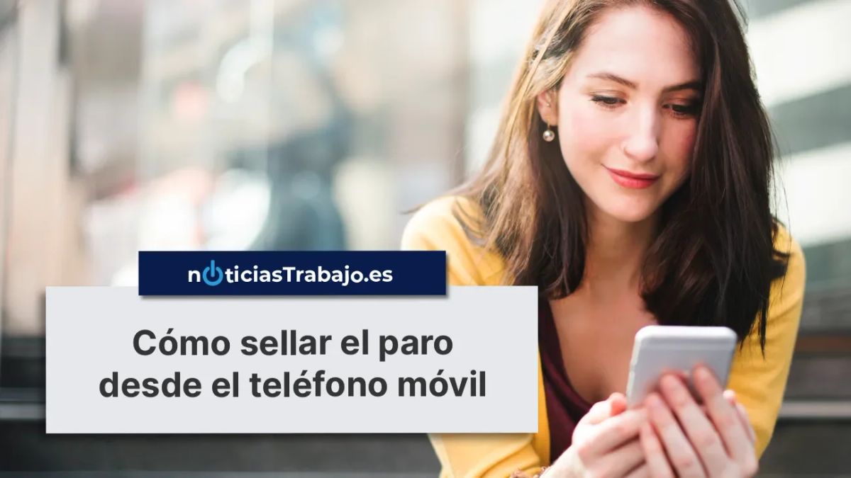 Cómo Sellar el Paro por Móvil: Beneficios y Guía Rápida 2 como sellar el paro por movil beneficios y guia rapida
