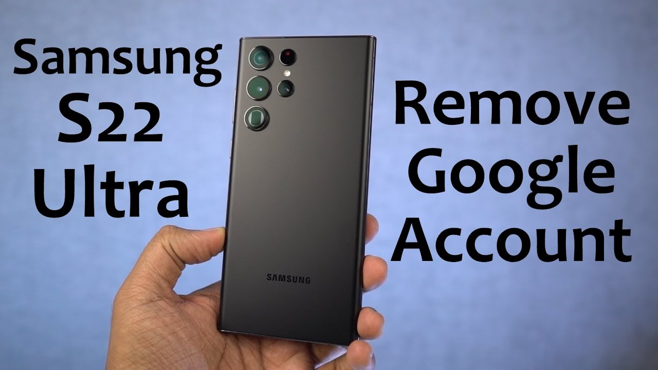 e29c85 remove google account y restablece tu samsung s22 ultra