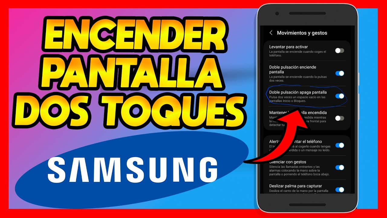 encender pantalla con dos toques en samsung facil