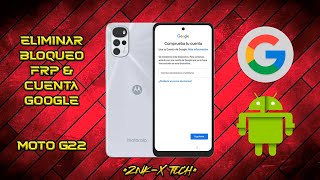 frp moto g22 descubre como borrar tu cuenta facil
