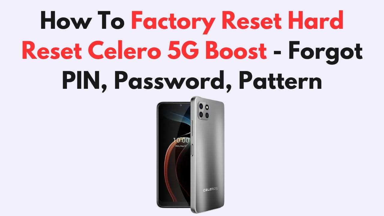 Hard Reset Boost Celero 5G: ¡Elimina tu cuenta de Google! 3 Hard Reset Boost Celero 5G: ¡Elimina tu cuenta de Google!