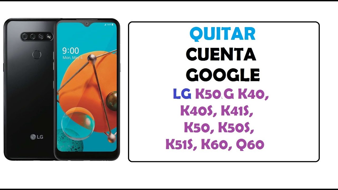 hard reset lg k51 como eliminar cuenta de google