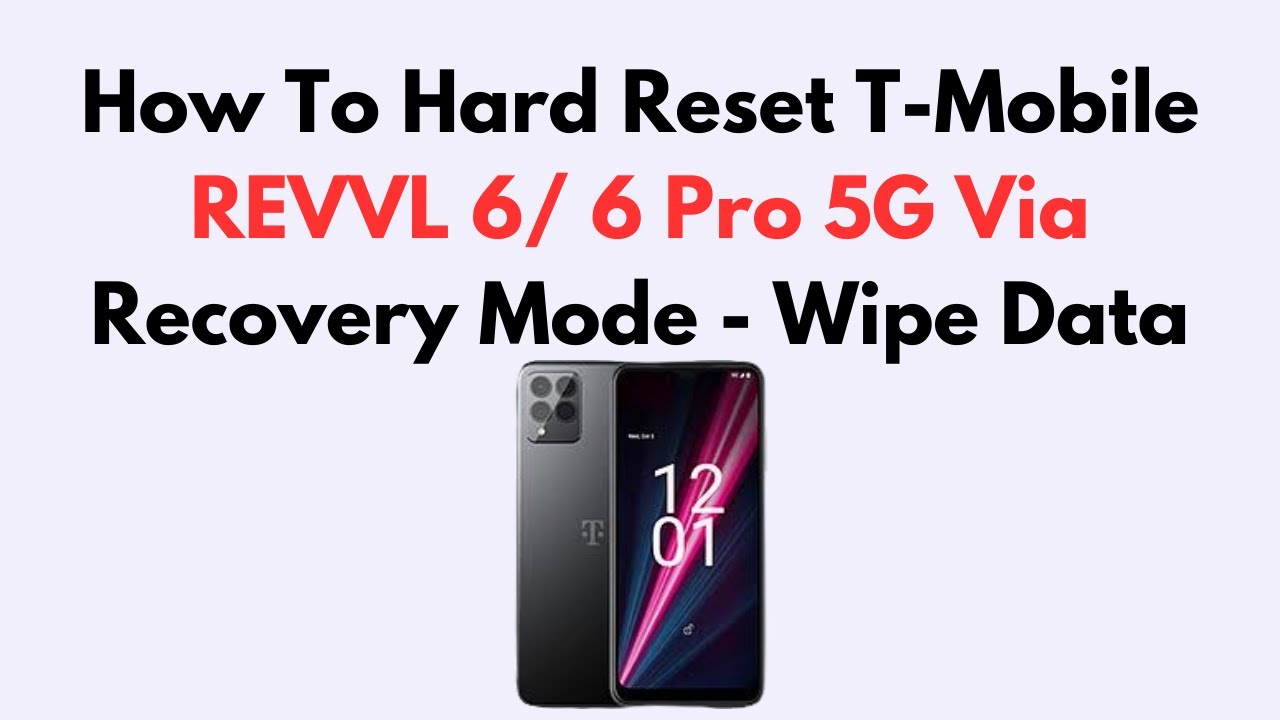 hard reset t mobile revvl 6 descubre el secreto