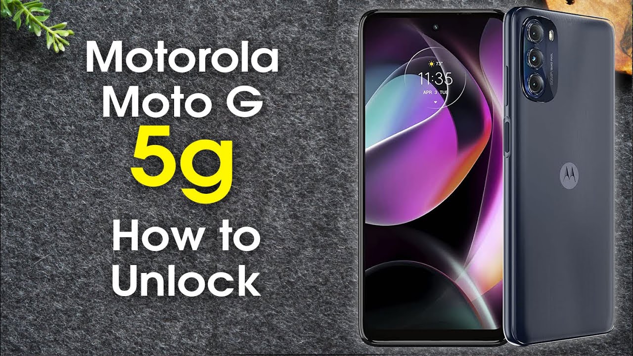 HOW TO UNLOCK MOTOROLA MOTO G 5G: ¡DESCUBRE CÓMO! 2 how to unlock motorola moto g 5g descubre como