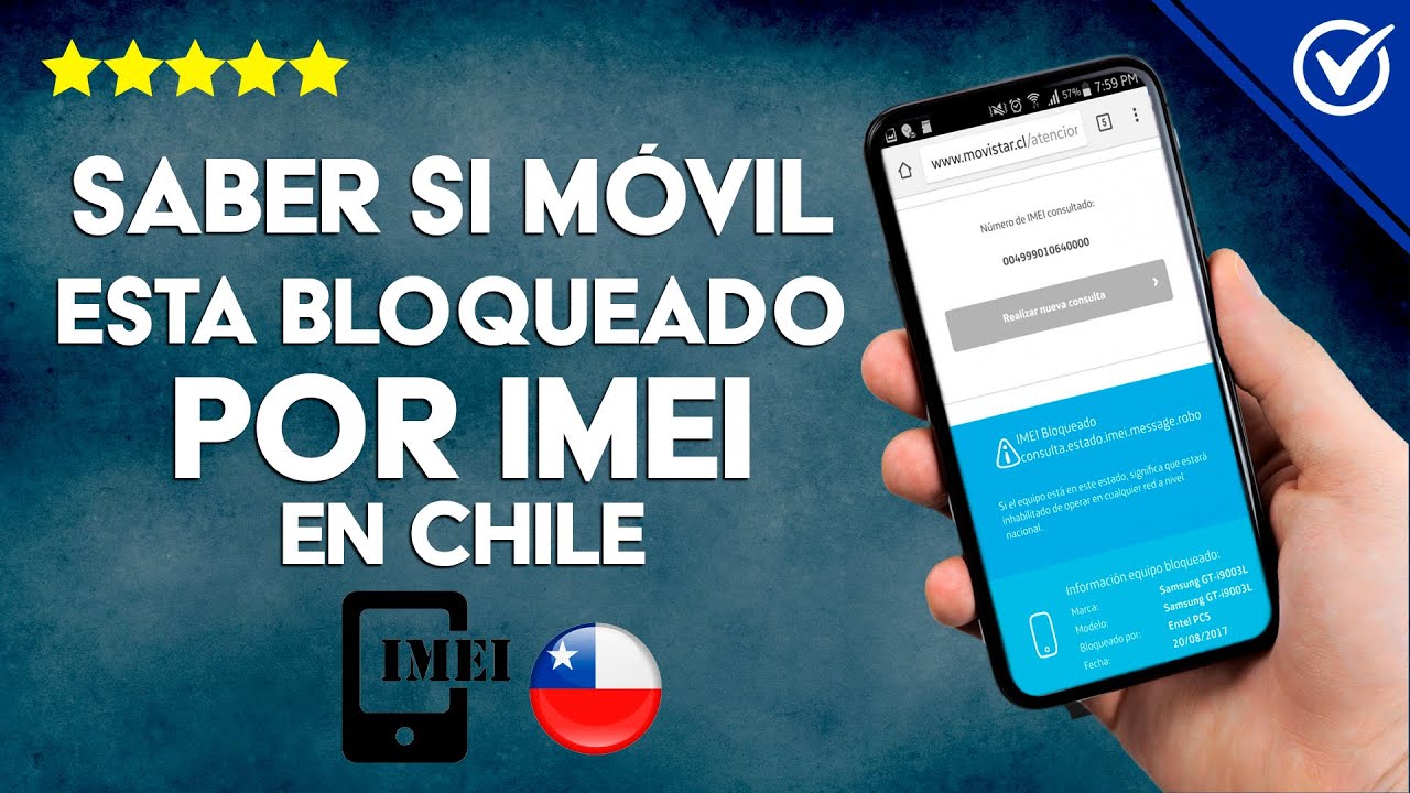 IMEI MOVISTAR CHILE: ¡Descubre cómo quitar el BLOQUEO! 2 imei movistar chile descubre como quitar el bloqueo