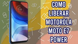 Liberar MOTOROLA MOTO E7 POWER: DESCUBRE el SECRETO 2 liberar motorola moto e7 power descubre el secreto