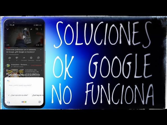 OK GOOGLE NO FUNCIONA: Descubre SOLUCIONES FÁCILES 2 ok google no funciona descubre soluciones faciles