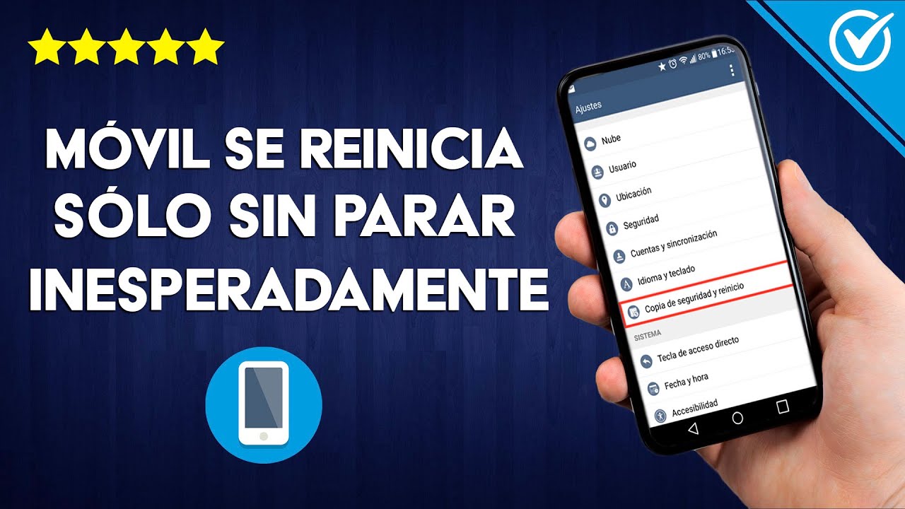 Por qué mi MÓVIL se reinicia SOLO Descubre la SOLUCIÓN 2 por que mi movil se reinicia solo descubre la solucion