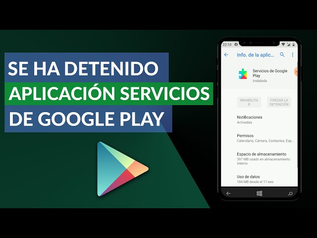 por que se detienen los servicios de google play descubrelo