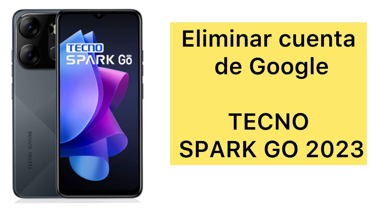 QUITA tu CUENTA de GOOGLE en TECNO SPARK GO: ¡Descubre cómo! 2 quita tu cuenta de google en tecno spark go descubre como