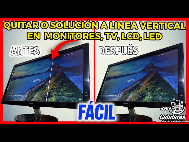 Rayas Verticales: Cómo ELIMINARLAS de tu Pantalla 2 rayas verticales como eliminarlas de tu pantalla
