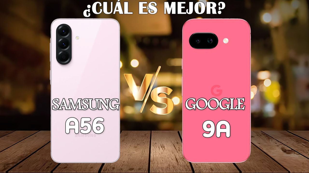 samsung galaxy a56 vs google pixel 9a cual rinde mejor