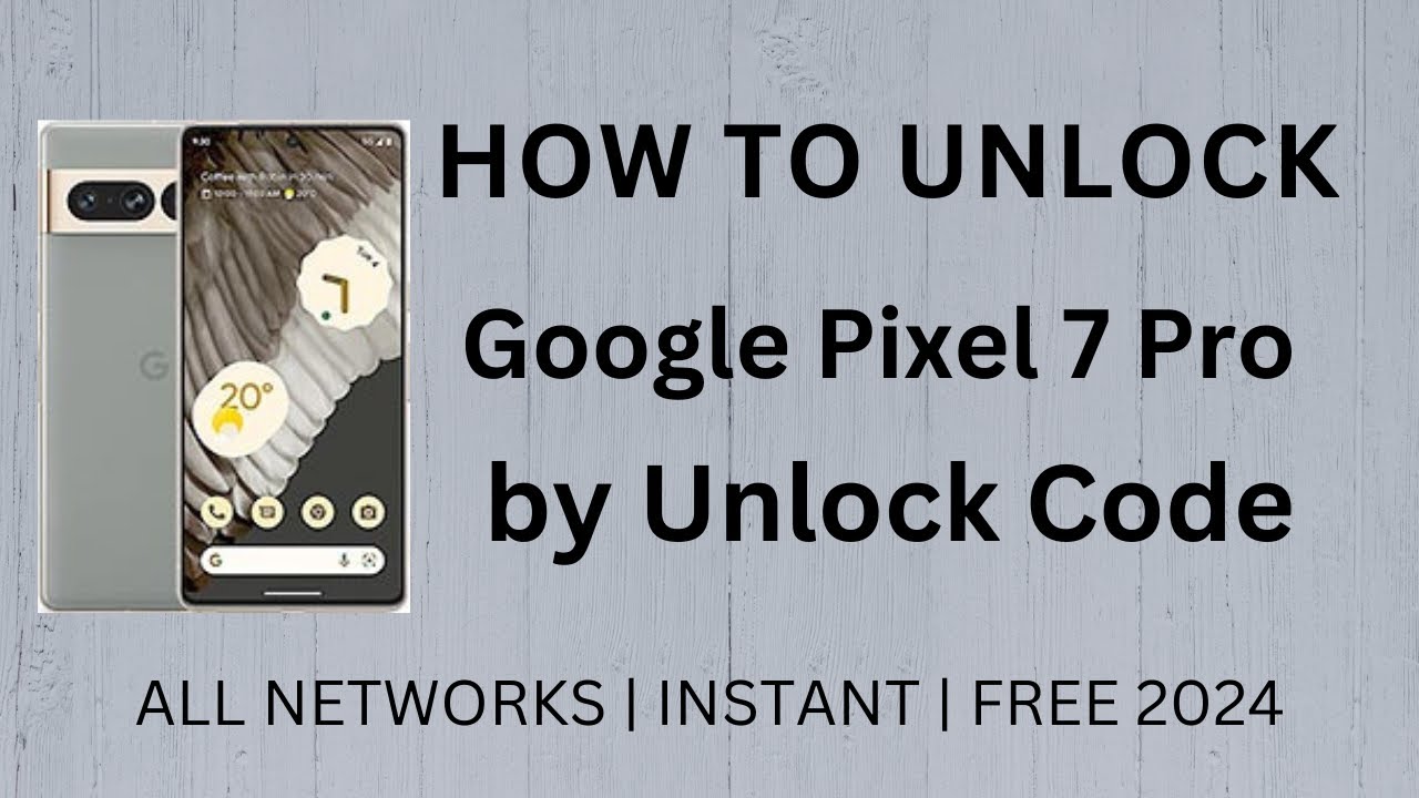 unlock google pixel 7 pro como hacerlo facilmente