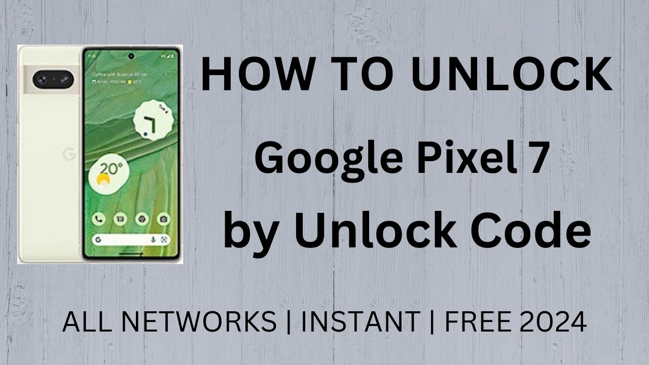 unlock google pixel 7a descubre como hacerlo