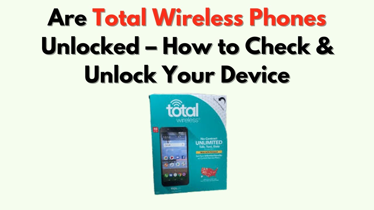 unlock total wireless phone gratis descubre como